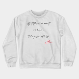 One Moment, One Decision Crewneck Sweatshirt